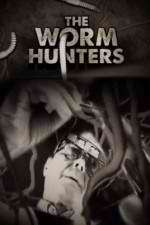 Watch The Worm Hunters Zmovie