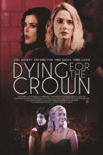 Watch Dying for the Crown Zmovie