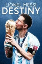 Watch Lionel Messi: Destiny (TV Special 2023) Zmovie