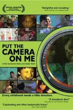 Watch Put the Camera on Me Zmovie