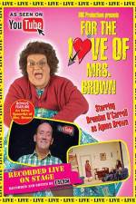 Watch For the Love of Mrs. Brown Zmovie