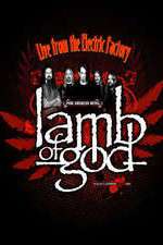 Watch Lamb of God Live from the Electric Factory Zmovie