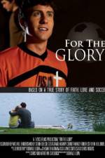 Watch For the Glory Zmovie