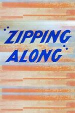 Watch Zipping Along (Short 1953) Zmovie