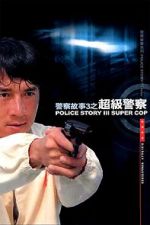 Watch Police Story 3: Super Cop Zmovie