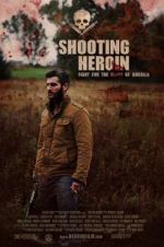 Watch Shooting Heroin Zmovie