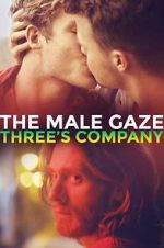 Watch The Male Gaze: Three\'s Company Zmovie