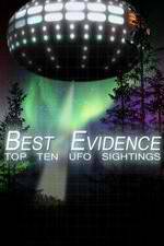Watch Best Evidence: Top 10 UFO Sightings Zmovie