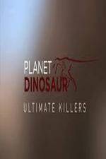 Watch Planet Dinosaur: Ultimate Killers Zmovie