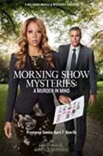 Watch Morning Show Mysteries: A Murder in Mind Zmovie