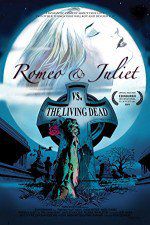 Watch Romeo & Juliet vs. The Living Dead Zmovie