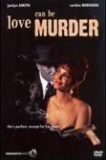 Watch Love Can Be Murder Zmovie