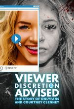 Watch Viewer Discretion Advised: The Story of OnlyFans and Courtney Clenney Zmovie