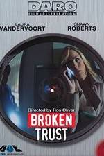 Watch Broken Trust Zmovie