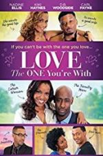 Watch Love the One You\'re With Zmovie