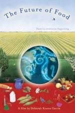 Watch The Future of Food Zmovie