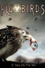 Watch Flu Bird Horror Zmovie