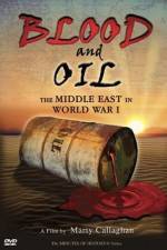 Watch Blood and Oil The Middle East in World War I Zmovie