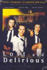 Watch Lost and Delirious Zmovie