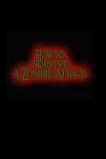 Watch How to Survive a Zombie Attack Zmovie