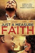 Watch Just a Measure of Faith Zmovie