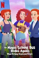 Watch The Magic School Bus Rides Again: The Frizz Connection Zmovie