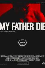 Watch My Father Die Zmovie