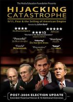 Watch Hijacking Catastrophe: 9/11, Fear & the Selling of American Empire Zmovie