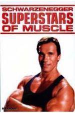 Watch Superstars Of Muscle  Schwarzenegger Zmovie