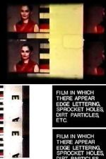 Watch Film in Which There Appear Edge Lettering, Sprocket Holes, Dirt Particles, Etc. (Short 1966) Zmovie