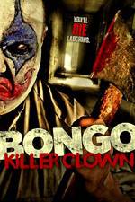 Watch Bongo: Killer Clown Zmovie