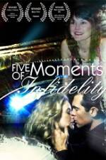 Watch Five Moments of Infidelity Zmovie