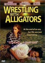 Watch Wrestling with Alligators Zmovie