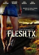 Watch Flesh, TX Zmovie