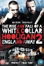 Watch White Collar Hooligan 2 England Away Zmovie