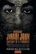 Watch Unmasking Jihadi John Anatomy of a Terrorist Zmovie