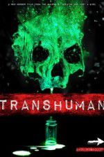 Watch Transhuman Zmovie