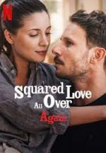 Watch Squared Love All Over Again Zmovie