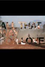 Watch All That Way for Love Zmovie