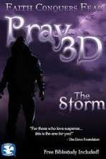 Watch Pray 3D: The Storm Zmovie