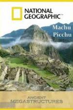 Watch National Geographic: Ancient Megastructures - Machu Picchu Zmovie