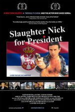 Watch Slaughter Nick for President Zmovie