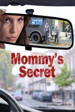 Watch Mommy\'s Secret Zmovie