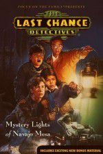 Watch The Last Chance Detectives Mystery Lights of Navajo Mesa Zmovie