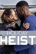 Watch Holiday Heist Zmovie