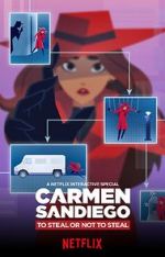 Watch Carmen Sandiego: To Steal or Not to Steal Zmovie