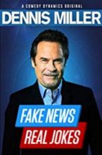 Watch Dennis Miller: Fake News - Real Jokes Zmovie