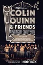 Watch Colin Quinn & Friends: A Parking Lot Comedy Show Zmovie