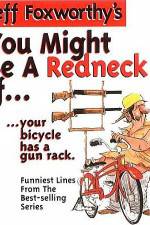 Watch Jeff Foxworthy You Might Be A Redneck Zmovie