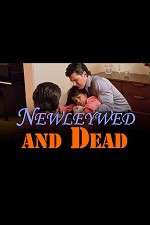 Watch Newlywed and Dead Zmovie